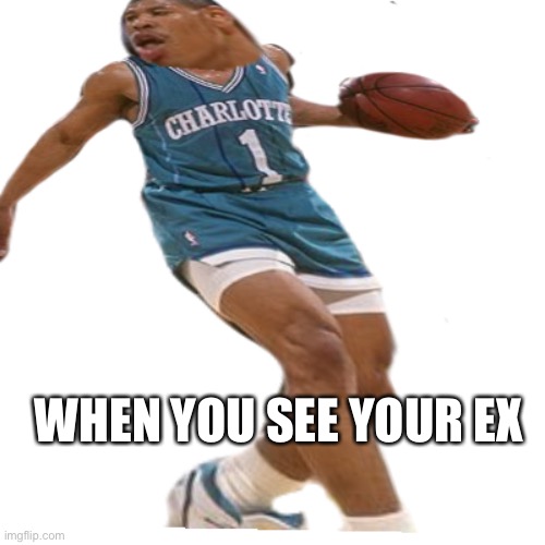 cringe meme | WHEN YOU SEE YOUR EX | image tagged in chunky tyrone,cringe | made w/ Imgflip meme maker