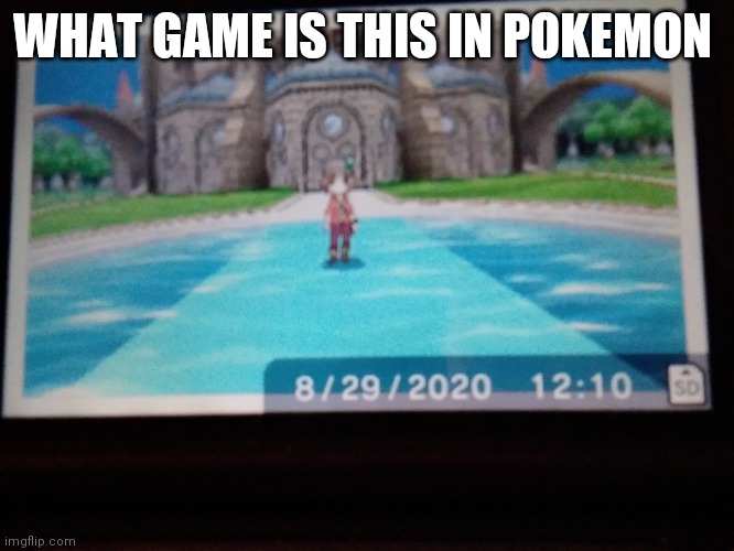 WHAT GAME IS THIS IN POKEMON | made w/ Imgflip meme maker