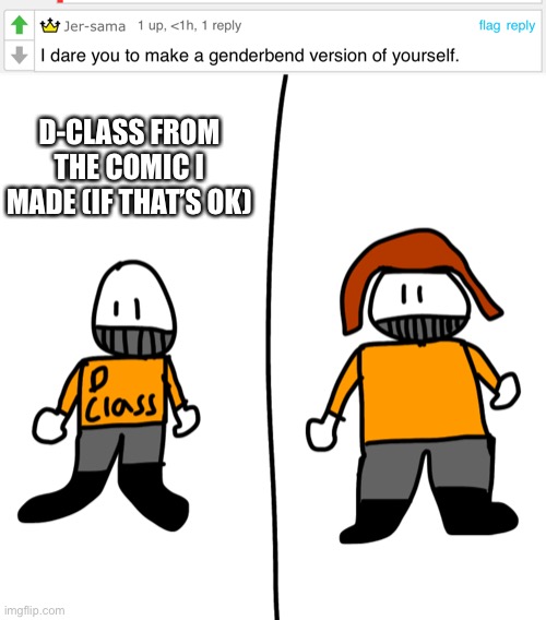 I’m bad at drawing people | D-CLASS FROM THE COMIC I MADE (IF THAT’S OK) | made w/ Imgflip meme maker