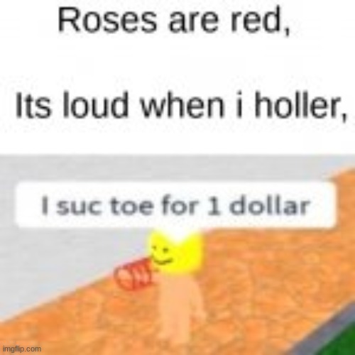 Roses Are Red Roblox Memes Gifs Imgflip - roses are red violets are blue roblox