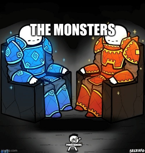 Two giants looking at a small guy | THE MONSTERS THE POWER RANGERS | image tagged in two giants looking at a small guy | made w/ Imgflip meme maker