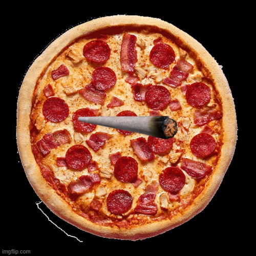 WEED PIZZA!! | image tagged in pizza,memes,weed,food,drugs | made w/ Imgflip meme maker