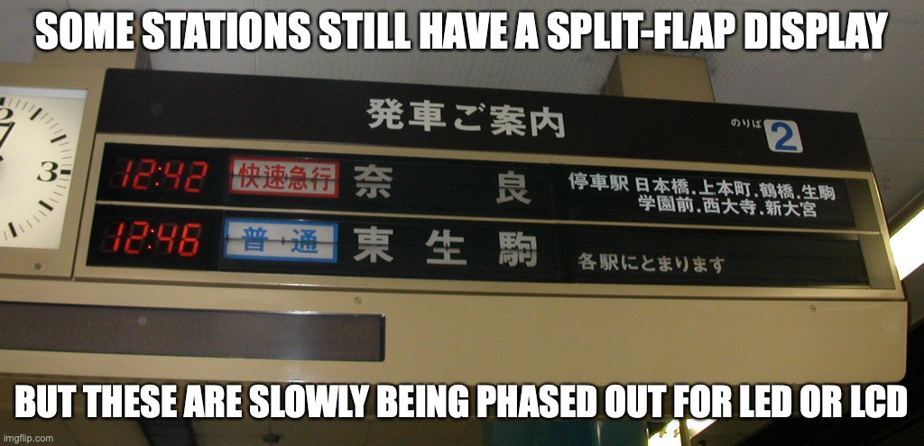 Split-Flap Display | SOME STATIONS STILL HAVE A SPLIT-FLAP DISPLAY; BUT THESE ARE SLOWLY BEING PHASED OUT FOR LED OR LCD | image tagged in public transport,memes,trains | made w/ Imgflip meme maker