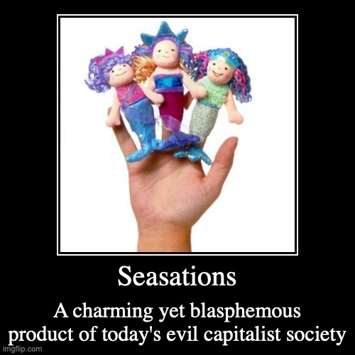 Seasations | image tagged in funny,demotivationals,seasations | made w/ Imgflip demotivational maker