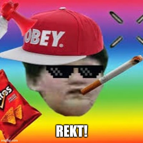 Rekt m9 | REKT! | image tagged in rekt m9 | made w/ Imgflip meme maker