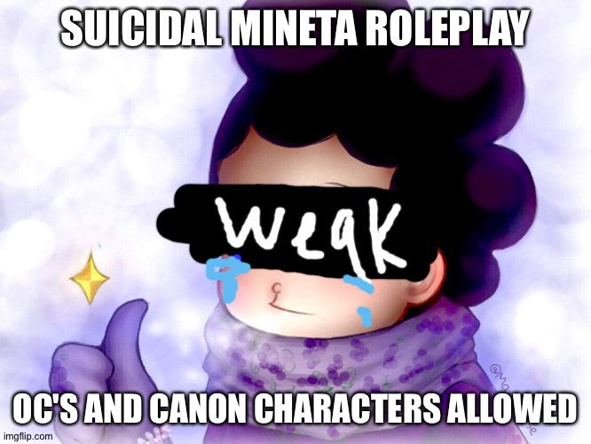 Hi | SUICIDAL MINETA ROLEPLAY; OC'S AND CANON CHARACTERS ALLOWED | image tagged in mineta approves | made w/ Imgflip meme maker
