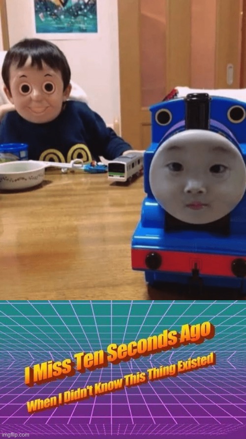 Cursed face swap: Thomas and a baby | image tagged in i miss ten seconds ago,memes,thomas the tank engine,thomas had never seen such bullshit before,cursed | made w/ Imgflip meme maker