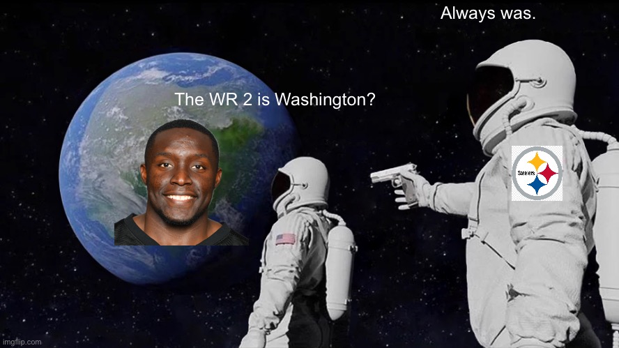 Always Has Been Meme | Always was. The WR 2 is Washington? | image tagged in always has been | made w/ Imgflip meme maker