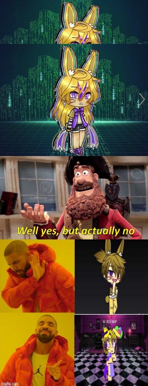 How I feel about stereotypical gachalife Glitchtrap | image tagged in well yes but actually no | made w/ Imgflip meme maker