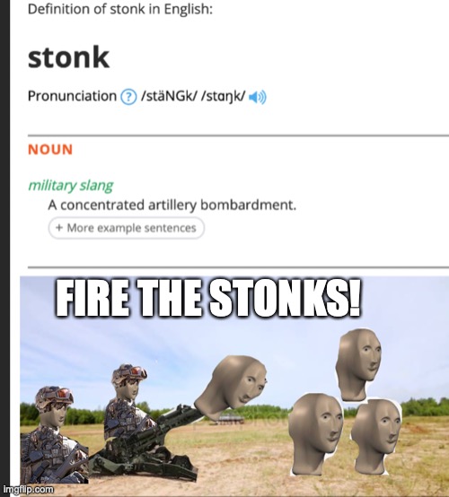using this weapon is now a war crime | FIRE THE STONKS! | image tagged in stonks | made w/ Imgflip meme maker