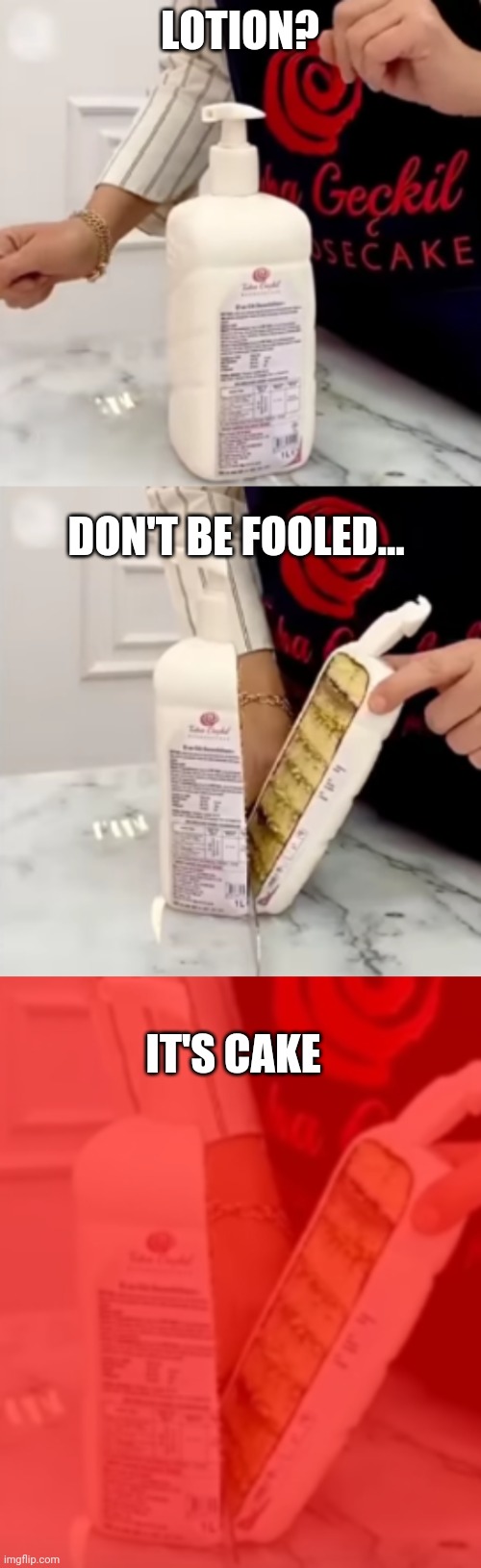 Don't be fooled by it's looks | LOTION? DON'T BE FOOLED... IT'S CAKE | image tagged in memes,funny memes | made w/ Imgflip meme maker