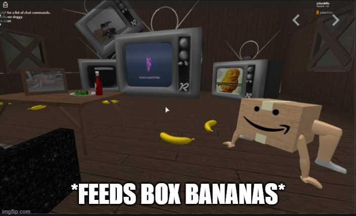 *FEEDS BOX BANANAS* | made w/ Imgflip meme maker