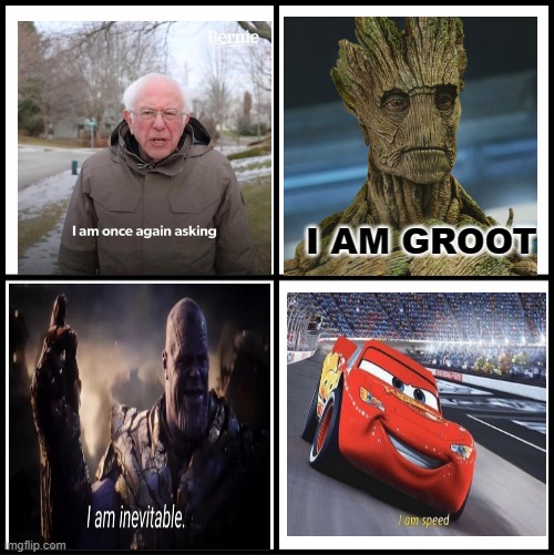 the four horseman of ... I AM | I AM GROOT | image tagged in blank drake format | made w/ Imgflip meme maker