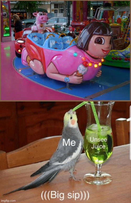 Unsee juice | image tagged in unsee juice,dora the explorer,stop reading the tags,too many tags | made w/ Imgflip meme maker