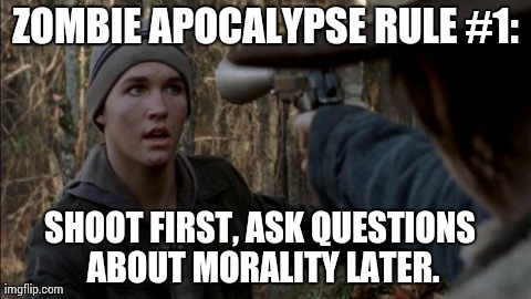 Zombie Apocalypse Rule #1 | image tagged in carl,the walking dead,shoot firat,ask later,season 3 | made w/ Imgflip meme maker
