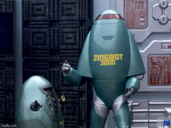 zingbot | image tagged in zingbot | made w/ Imgflip meme maker