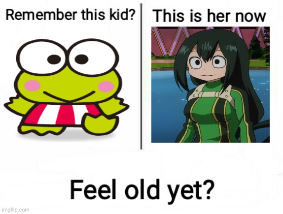 ahhh old me | image tagged in feel old yet | made w/ Imgflip meme maker