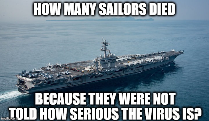If you are ok with this, you are an American in name only, or worse. | HOW MANY SAILORS DIED; BECAUSE THEY WERE NOT TOLD HOW SERIOUS THE VIRUS IS? | image tagged in memes,coronavirus,death,impeach trump,liar,treason | made w/ Imgflip meme maker