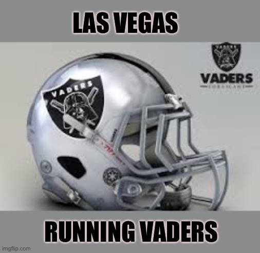 LVRV | LAS VEGAS; RUNNING VADERS | image tagged in las vegas running vaders,the force | made w/ Imgflip meme maker