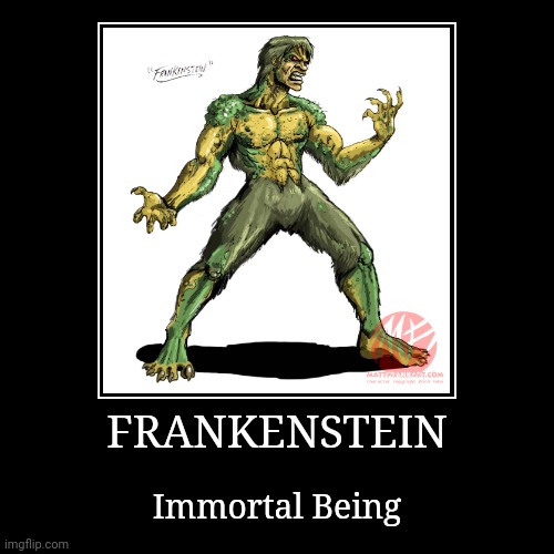 Frankenstein | image tagged in demotivationals,godzilla,frankenstein | made w/ Imgflip demotivational maker