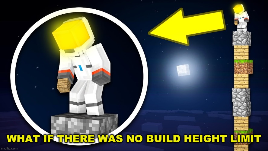 WHAT IF THERE WAS NO BUILD HEIGHT LIMIT | made w/ Imgflip meme maker