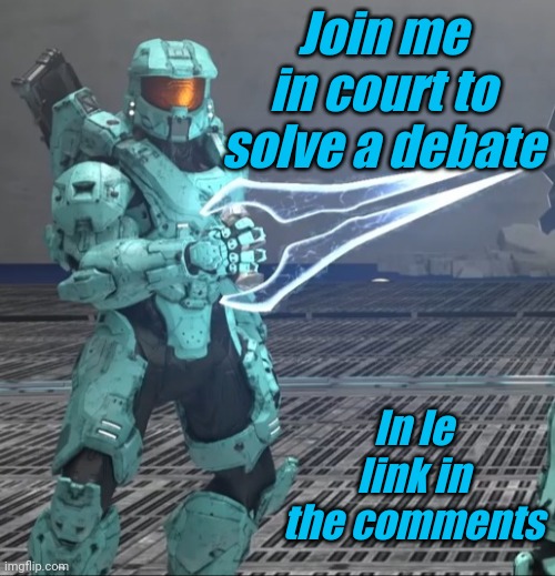 Join me in court to solve a debate; In le link in the comments | image tagged in tag | made w/ Imgflip meme maker