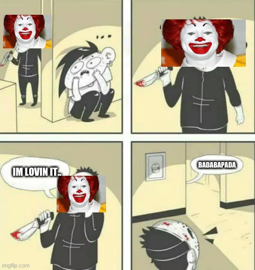 BADABAPADA; IM LOVIN IT.. | made w/ Imgflip meme maker