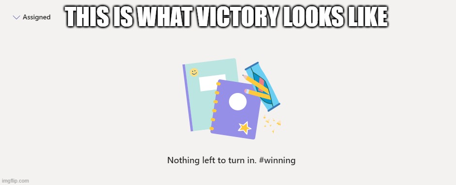 yeet | THIS IS WHAT VICTORY LOOKS LIKE | image tagged in victory | made w/ Imgflip meme maker
