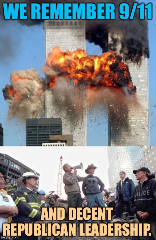 W. was a failure, but at least he got all Americans on the same page in response to this. Who does that not remind you of? | image tagged in 9/11,911 9/11 twin towers impact,presidents,leadership,george w bush,republicans | made w/ Imgflip meme maker