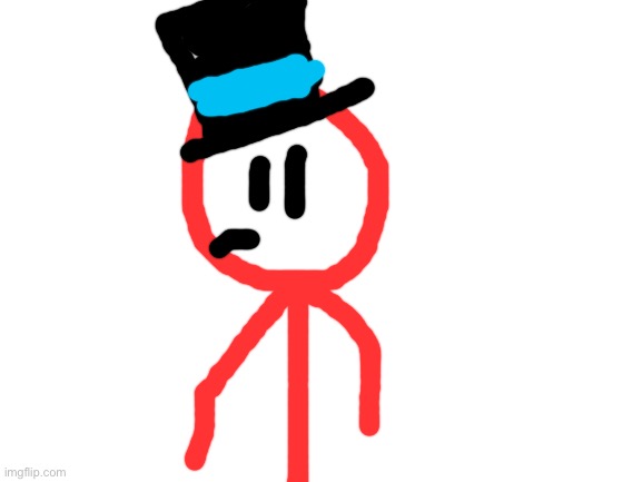 Stickdanny with a top hat.. | image tagged in blank white template | made w/ Imgflip meme maker