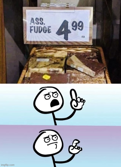 ...and nobody's buying? | image tagged in speechless stickman,funny,fudge,poop,puns,wordplay | made w/ Imgflip meme maker