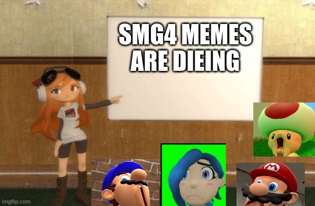 SAVE SMG4 BY UPVOTEING | SMG4 MEMES ARE DIEING | image tagged in smg4s meggy pointing at board,smg4,upvote | made w/ Imgflip meme maker