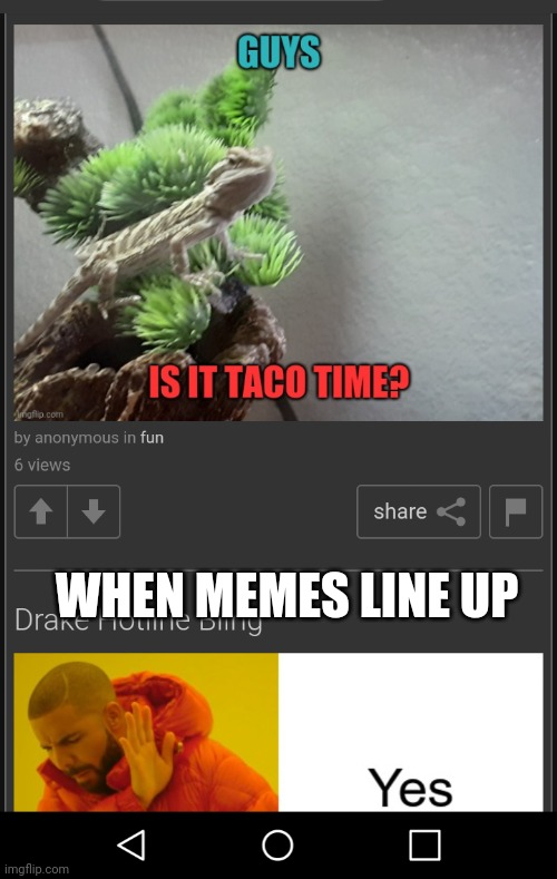WHEN MEMES LINE UP | made w/ Imgflip meme maker