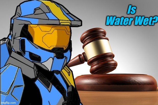 Church Court 2 | Is Water Wet? | image tagged in church court | made w/ Imgflip meme maker
