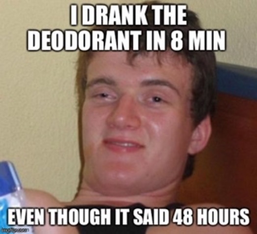 Deoterant | image tagged in memes | made w/ Imgflip meme maker