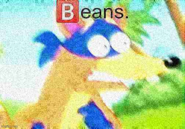 beans | image tagged in beans | made w/ Imgflip meme maker