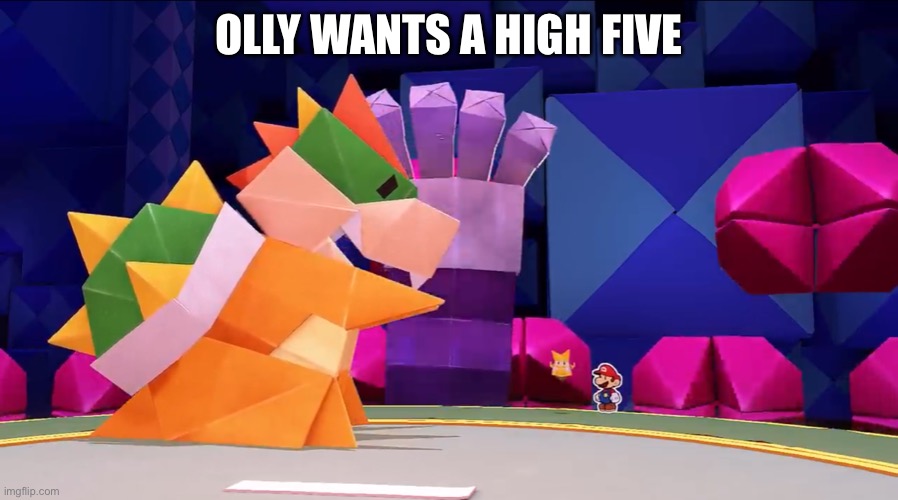 Send this to mason | OLLY WANTS A HIGH FIVE | made w/ Imgflip meme maker