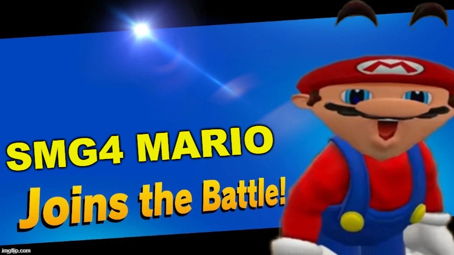 I'll buy that entire stock! | SMG4 MARIO | image tagged in blank joins the battle,super smash bros,smg4,mario | made w/ Imgflip meme maker