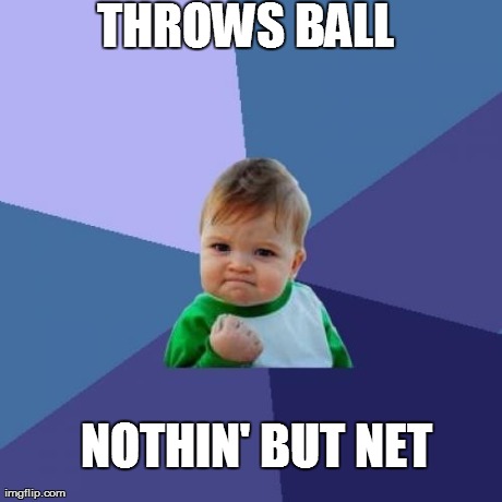 Success Kid Meme | THROWS BALL NOTHIN' BUT NET | image tagged in memes,success kid | made w/ Imgflip meme maker