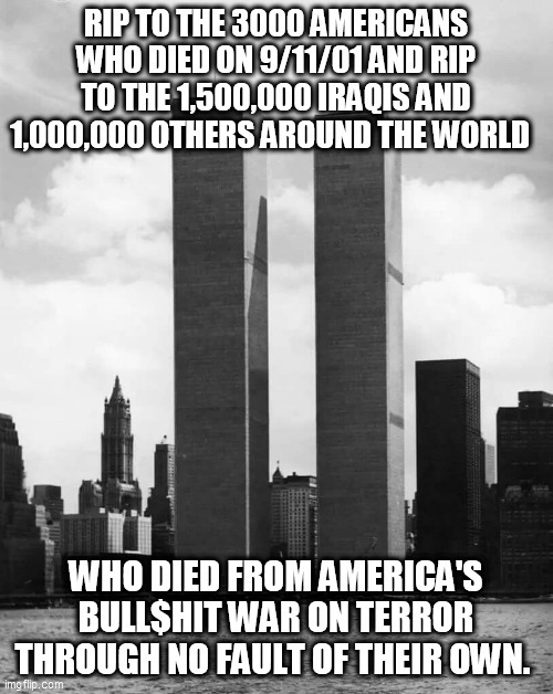 911 bullShit | image tagged in 9/11,terrorism,war on terror | made w/ Imgflip meme maker