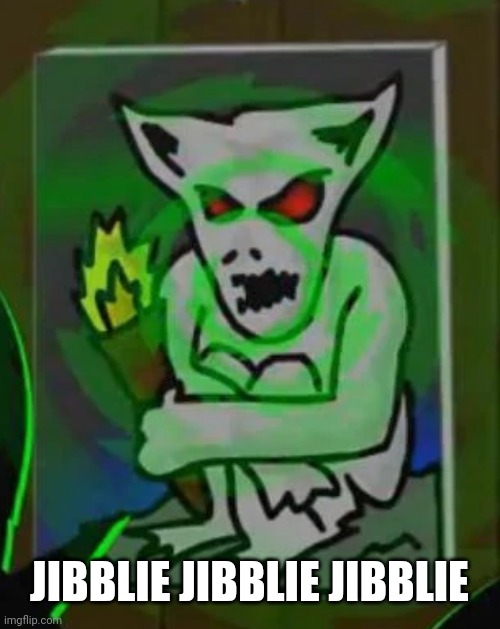 JIBBLIE JIBBLIE JIBBLIE | made w/ Imgflip meme maker
