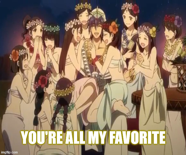 Sinbad | No Contest |  YOU'RE ALL MY FAVORITE | image tagged in memes,sexy,sexy women,anime,favorites,the ladies man | made w/ Imgflip meme maker