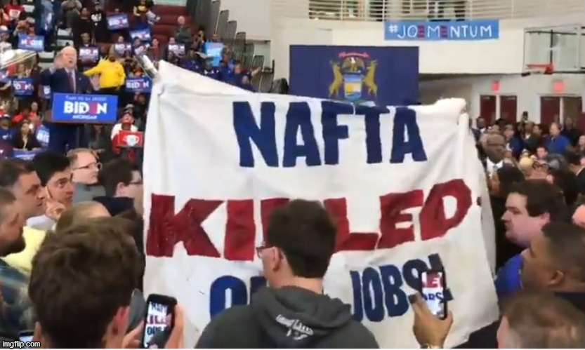 NAFTA killed our jobs. | image tagged in nafta,biden | made w/ Imgflip meme maker