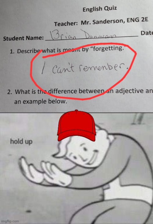 forget means can't. remember. dammit | image tagged in fallout hold up,funny,answers | made w/ Imgflip meme maker