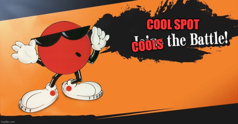 cool spot meme | COOL SPOT; COOLS | image tagged in smash bros,cool spot,memes,funny | made w/ Imgflip meme maker