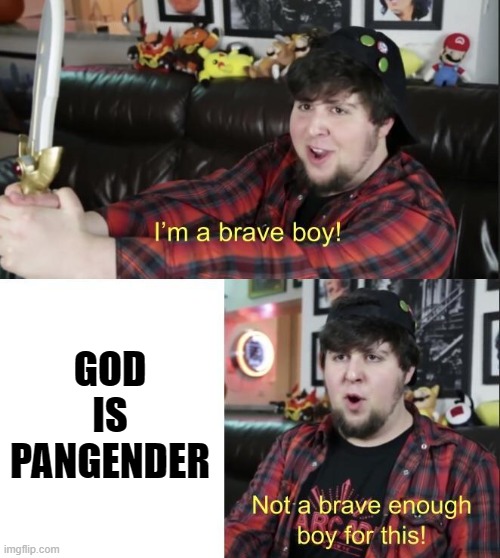 It's actually true! | GOD IS PANGENDER | image tagged in jontron,lgbt,lgbtq,religion,god,true | made w/ Imgflip meme maker