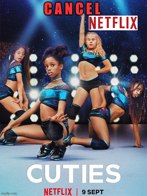 Cancel Netflix | C A N C E L | image tagged in netflix,pedohiles,underage,cancel culture backfire,get woke go broke | made w/ Imgflip meme maker