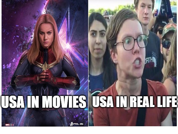 Feelings VS Facts | USA IN REAL LIFE; USA IN MOVIES | image tagged in feelings vs facts,avengers,brie larson,triggered | made w/ Imgflip meme maker