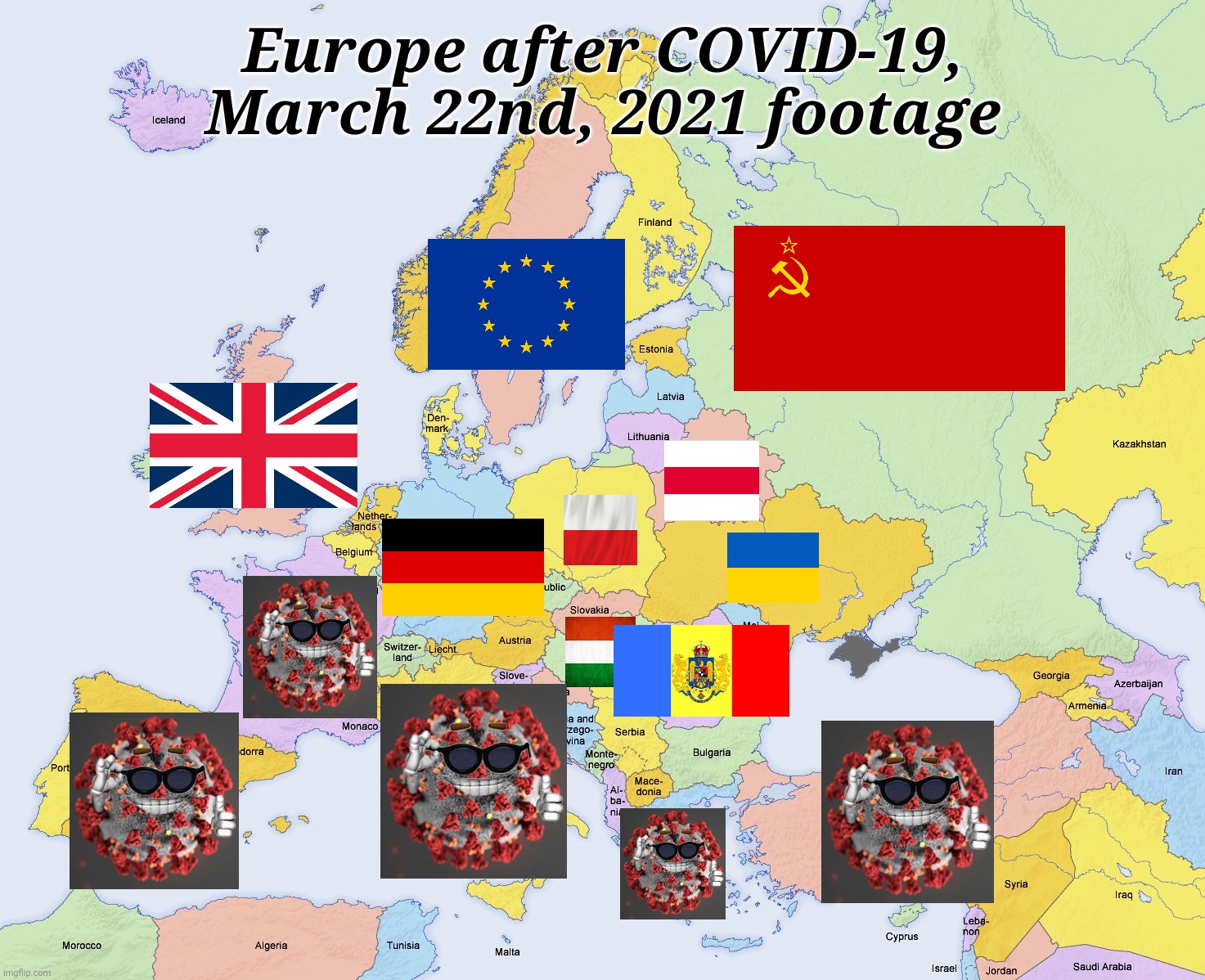 Map of Europe | Europe after COVID-19, March 22nd, 2021 footage | image tagged in map of europe,memes,coronavirus,covid-19 | made w/ Imgflip meme maker