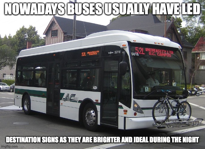 Bus With LED Destination Signs |  NOWADAYS BUSES USUALLY HAVE LED; DESTINATION SIGNS AS THEY ARE BRIGHTER AND IDEAL DURING THE NIGHT | image tagged in bus,public transport,memes | made w/ Imgflip meme maker